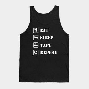 Eat, sleep, vape, repeat Tank Top